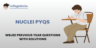WBJEE PYQs for Nuclei with Solutions: Practice WBJEE Previous Year Questions